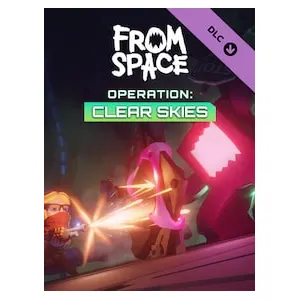 From Space - Operation Clear Skies (clé Steam, Europe)