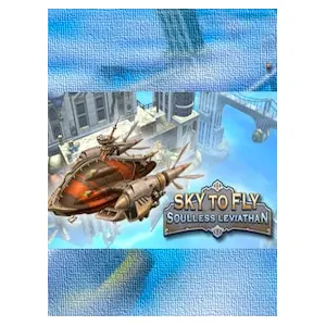 Sky to Fly: Soulless Leviathan (clé Steam, monde entier)