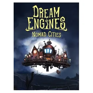Dream Engines: Nomad Cities (clé Steam, monde entier)