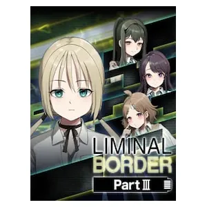 Liminal Border Part III (clé Steam, monde entier)