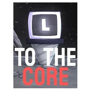 To The Core (clé Steam, monde entier)