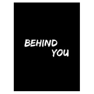 Behind You (clé Steam, monde entier)