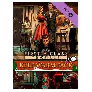 First Class Trouble Keep Warm Pack (clé Steam, monde entier)